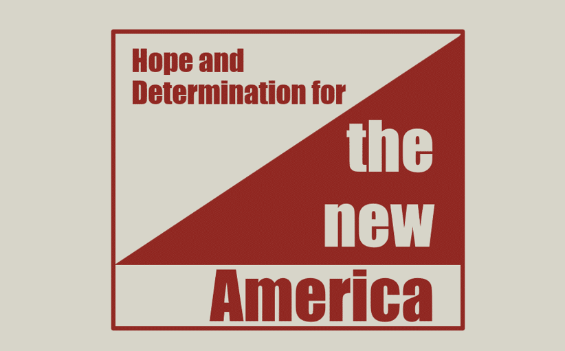 Hope and Determination for the New America