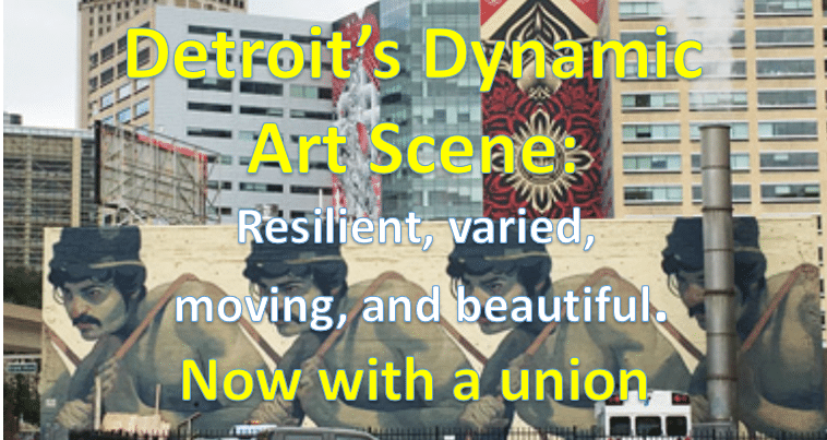Detroit art scene, now with a union.
